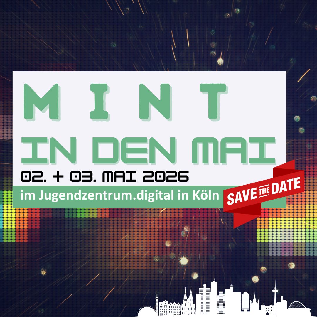 Plakat „MINT in den Mai“ für den 2. und 3. Mai 2026 im Jugendzentrum.digital in Köln, mit rotem „Save the Date“-Banner und Kölner Skyline.